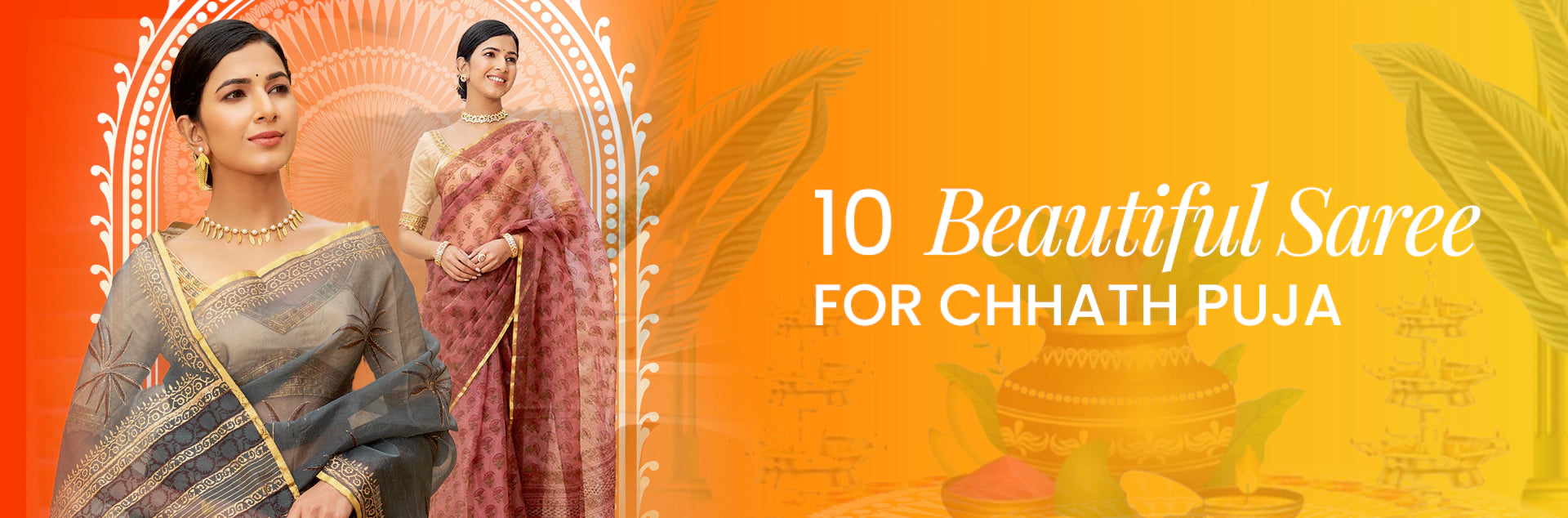 10 Beautiful Saree for Chhath Puja