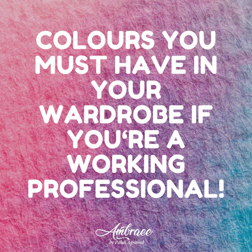 Must-Have Colors for the Stylish Professional's Wardrobe