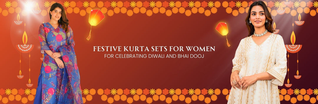 Festive Kurta Sets for Women: Perfect for Celebrating Diwali and Bhai Dooj