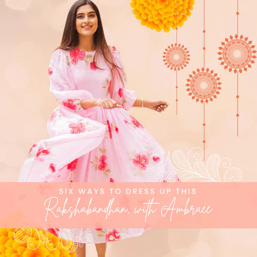 Six Ways To Dress Up This Rakshabandhan With Ambraee